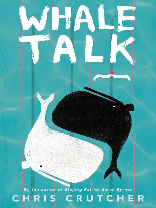 Title details for Whale Talk by Chris Crutcher - Available